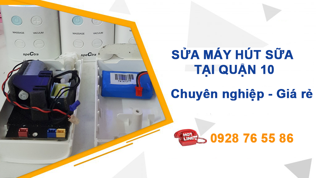 Sửa Máy Hút Sữa Quận 10 